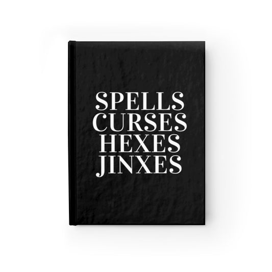 The Spells, Curses, Hexes, Jinxes Hardcover Notebook